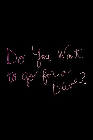 Do You Want to Go for a Drive?'s poster