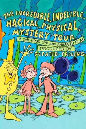 The Incredible, Indelible, Magical, Physical Mystery Tour's poster