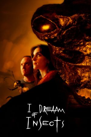 I Dream Of Insects's poster