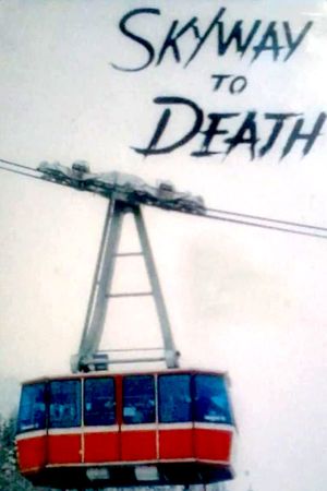 Skyway to Death's poster
