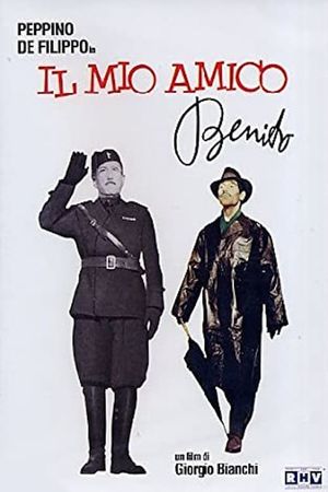 Il mio amico Benito's poster