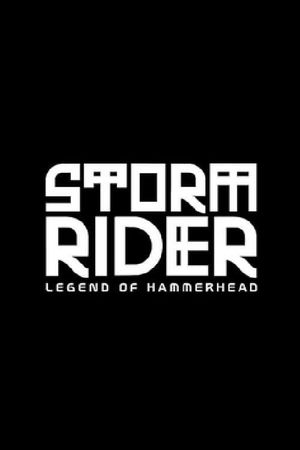 Storm Rider: Legend of Hammerhead's poster