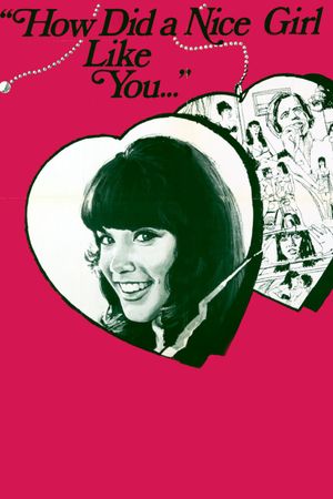 How Did a Nice Girl Like You...'s poster
