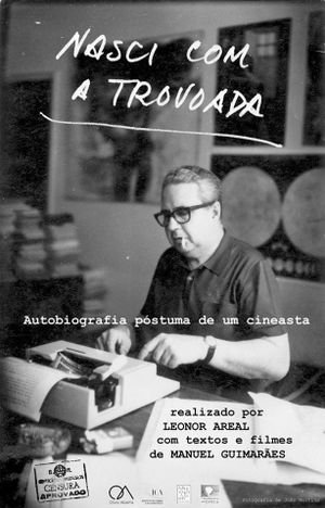 Nasci com a Trovoada: Autobiografia póstuma de um cineasta's poster