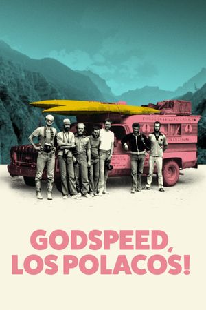 Godspeed, Los Polacos!'s poster