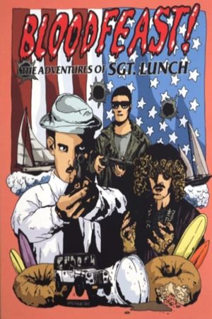 Bloodfeast!: The Adventures of Sgt. Lunch's poster