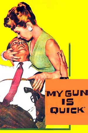 My Gun Is Quick's poster