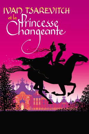 Ivan Tsarevitch and the Changing Princess: Four Enchanting Tales's poster image