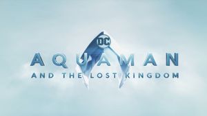Aquaman and the Lost Kingdom's poster