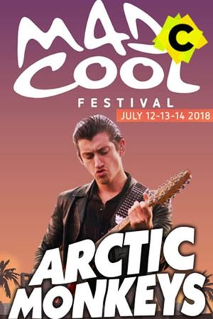 Arctic Monkeys - Live Mad Cool Festival 2018's poster