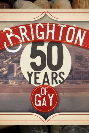 Brighton: 50 Years of Gay's poster image