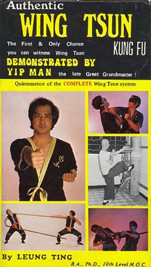 Authentic Wing Tsun Kung Fu: Demonstrated By Yip Man's poster
