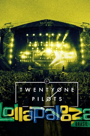 Twenty One Pilots: Live at Lollapalooza Brazil's poster