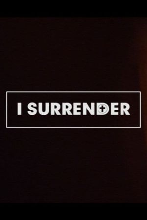 I Surrender's poster image