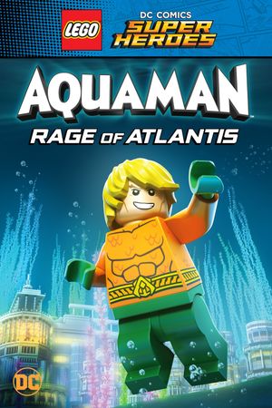 LEGO DC Super Heroes - Aquaman: Rage Of Atlantis's poster