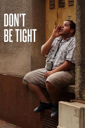 Don't Be Tight's poster