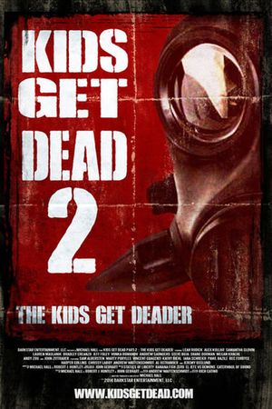 Kids Get Dead 2: The Kids Get Deader's poster