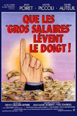 Que les gros salaires lèvent le doigt!'s poster