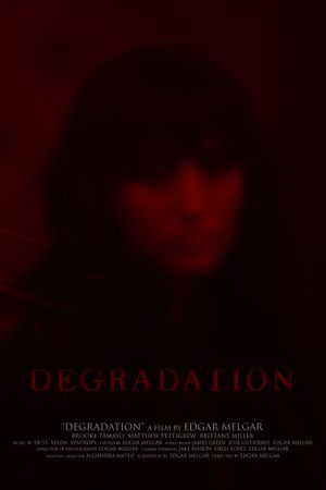 Degradation's poster