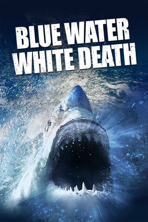 Blue Water, White Death's poster