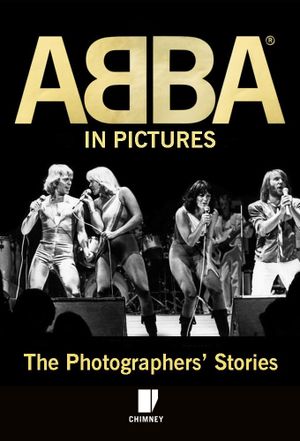 ABBA in Pictures: The Photographer's Story's poster