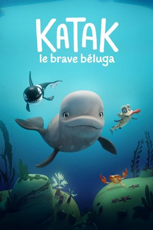 Katak: The Brave Beluga's poster