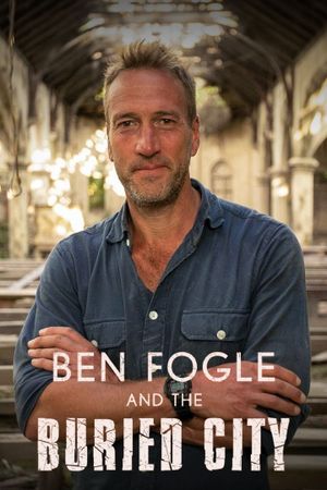Ben Fogle and the Buried City's poster