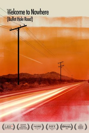 Welcome to Nowhere (Bullet Hole Road)'s poster