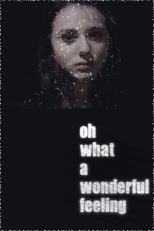 Oh What a Wonderful Feeling's poster