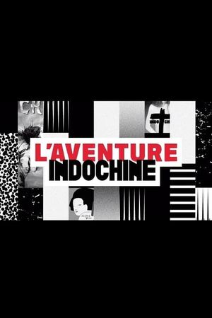 L'aventure Indochine's poster