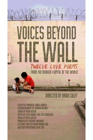 Voices Beyond the Wall: Twelve Love Poems from the Murder Capital of the World's poster