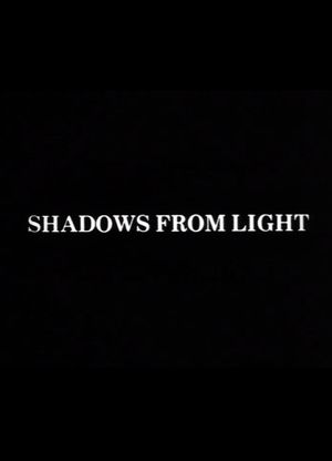 Shadows from Light's poster
