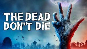 The Dead Don't Die's poster