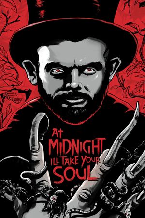 At Midnight I'll Take Your Soul's poster