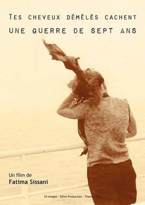 Tes cheveux démêlés cachent une guerre de sept ans's poster