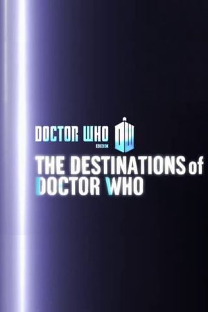 The Destinations of Doctor Who's poster