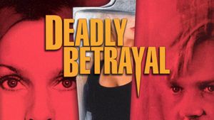 Deadly Betrayal's poster