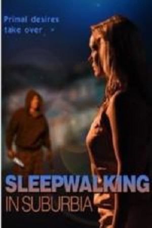 Sleepwalking in Suburbia's poster