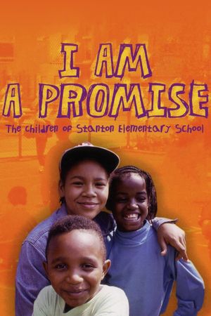 I Am a Promise: The Children of Stanton Elementary School's poster