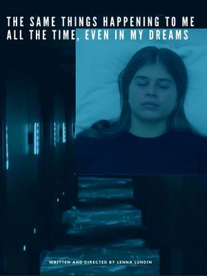 The same things happening to me all the time, even in my dreams's poster