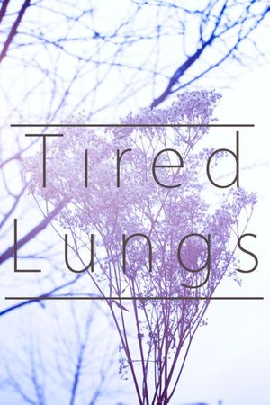 Tired Lungs's poster