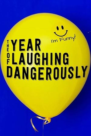The Year of Laughing Dangerously's poster