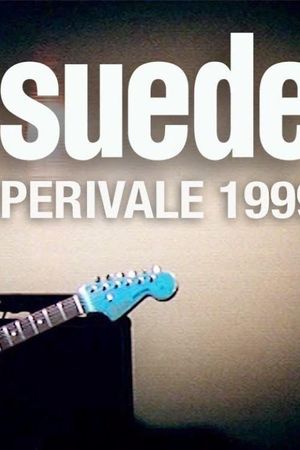 Suede: Live at Perivale's poster
