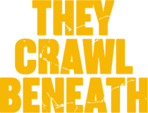 They Crawl Beneath's poster