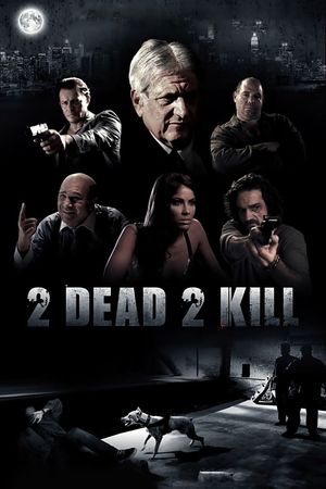 2 Dead 2 Kill's poster