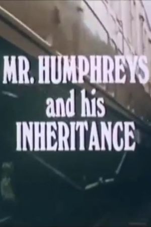 Mr. Humphreys and His Inheritance's poster