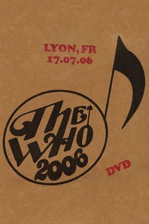 The Who: Lyon 7/17/2006's poster
