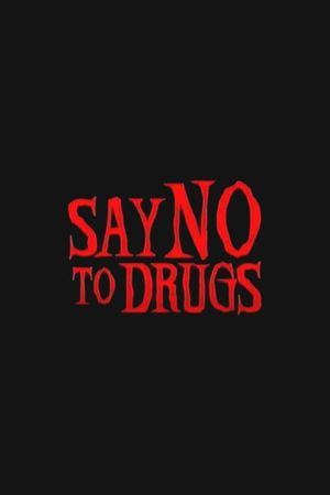 Say No to Drugs's poster