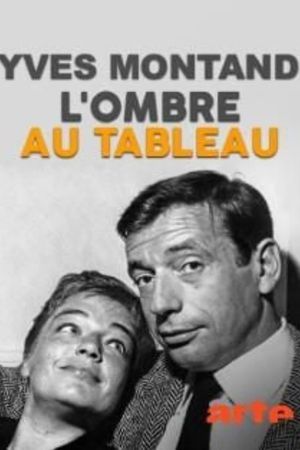 Yves Montand, l'ombre au tableau's poster