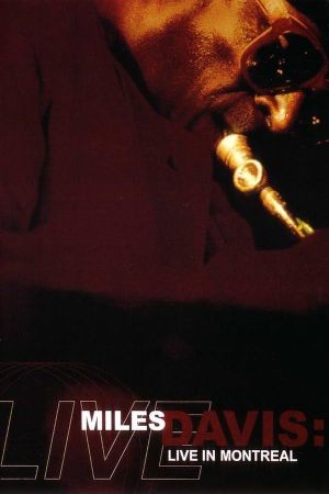 Miles Davis: Live from the Montreal Jazz Festival's poster
